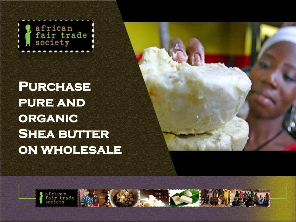 purchase pure and organic shea butter on wholesale