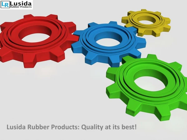 Lusida Rubber Products: Quality at its best!