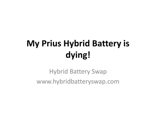 My Prius Hybrid Battery is dying!