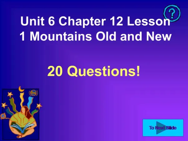 Unit 6 Chapter 12 Lesson 1 Mountains Old and New