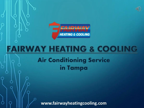 Air Conditioning Service in Tampa -Fairway Heating and Cooling