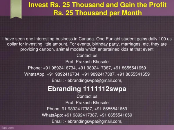 4.Invest Rs. 25 Thousand and Gain the Profit Rs. 25 Thousand per Month