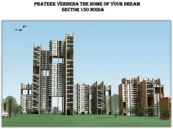 Prateek Verbena superb project