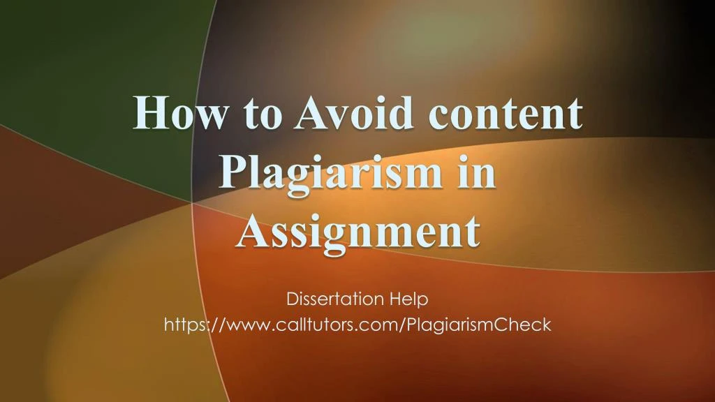 how to avoid content plagiarism in assignment