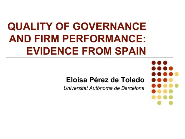 QUALITY OF GOVERNANCE AND FIRM PERFORMANCE: EVIDENCE FROM SPAIN