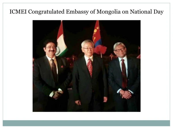 ICMEI Congratulated Embassy of Mongolia on National Day