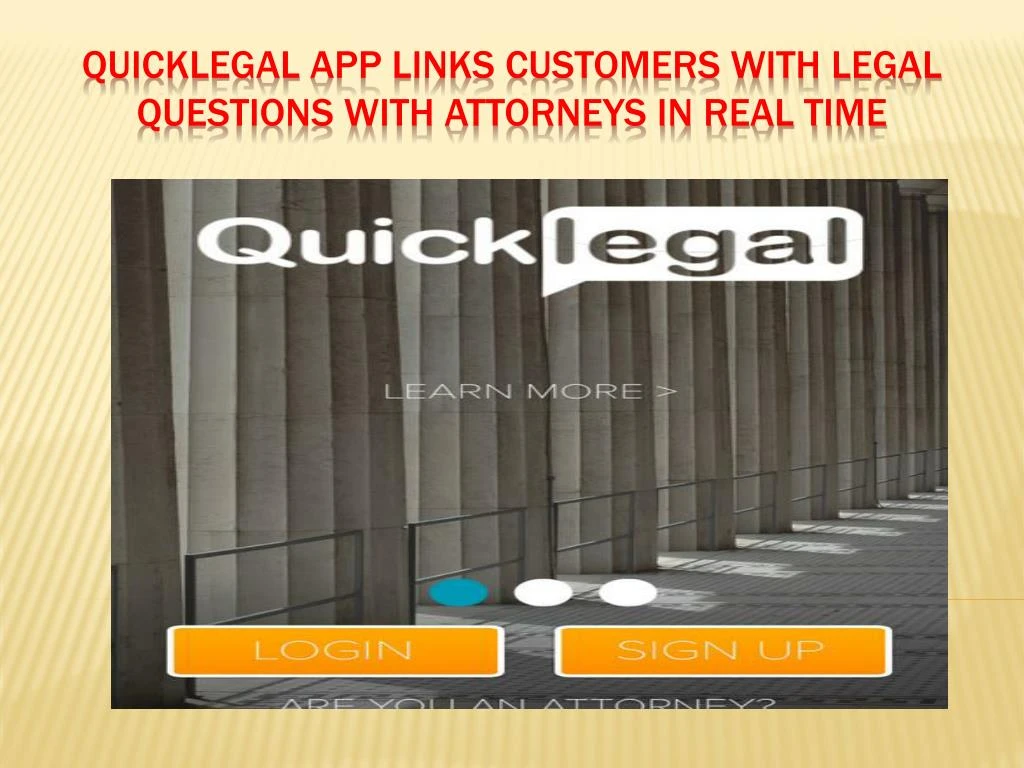 quicklegal app links customers with legal questions with attorneys in real time