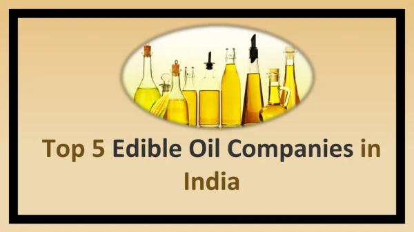 Top 5 Edible Oil Companies In India
