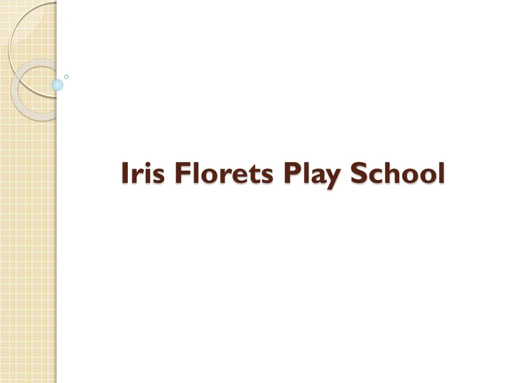 iris florets play school