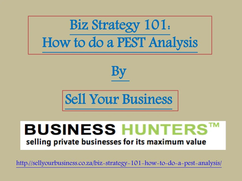 biz strategy 101 how to do a pest analysis