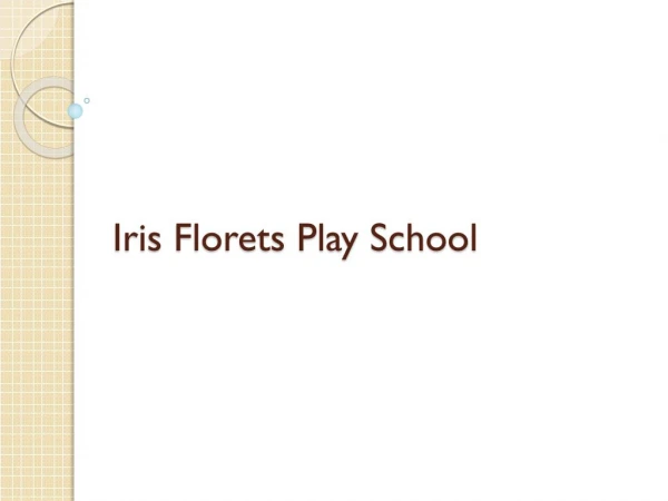 8 Reasons why you should send your child to Iris Florets