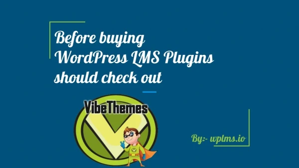 Before buying WordPress LMS Plugins should check out