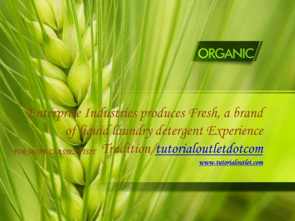Enterprise Industries produces Fresh, a brand of liquid laundry detergent Experience Tradition/tutorialoutletdotcom