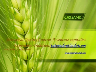 Statistical Quality Control A venture capitalist Experience Tradition/tutorialoutletdotcom - slide 1
