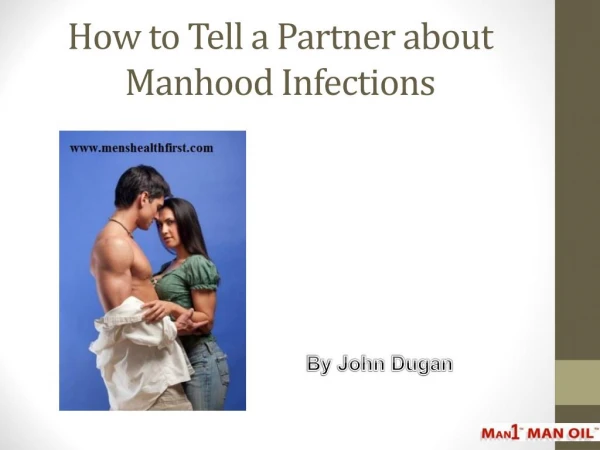 How to Tell a Partner about Manhood Infections