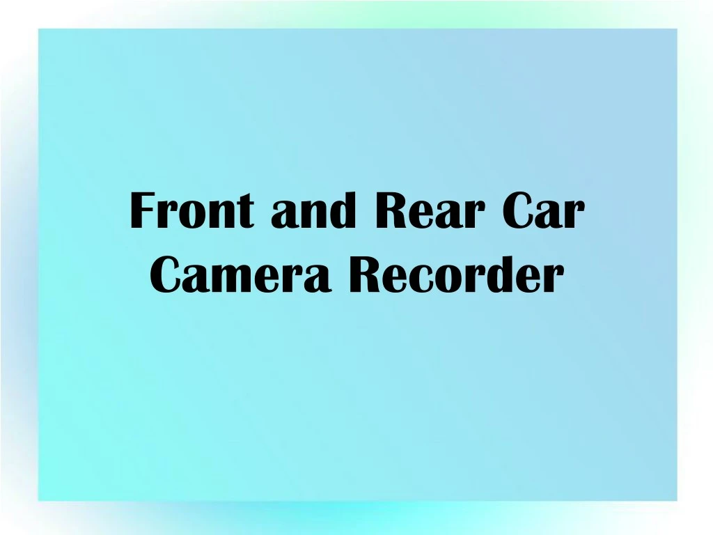 front and rear car camera recorder