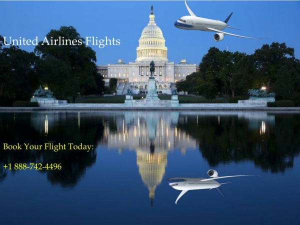 United Airlines Flights: Book Flights @ 1 888-742-4496