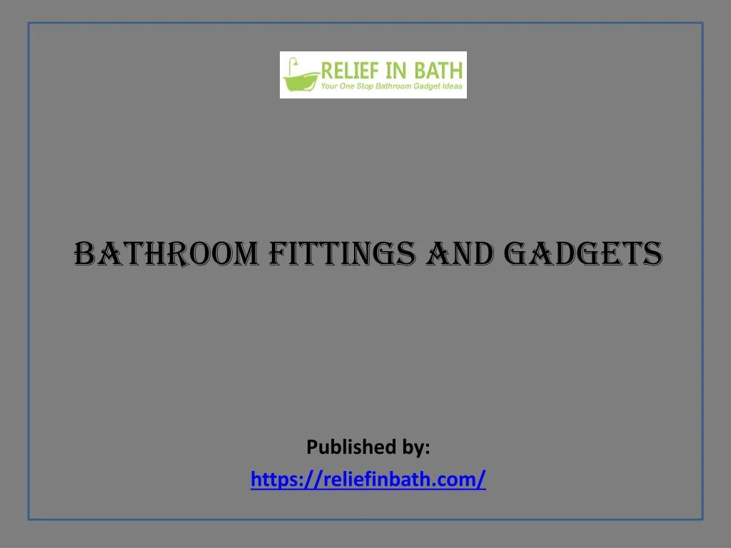 bathroom fittings and gadgets published by https reliefinbath com