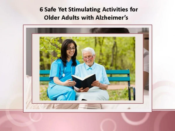 6 Safe Yet Stimulating Activities for Older Adults with Alzheimer’s