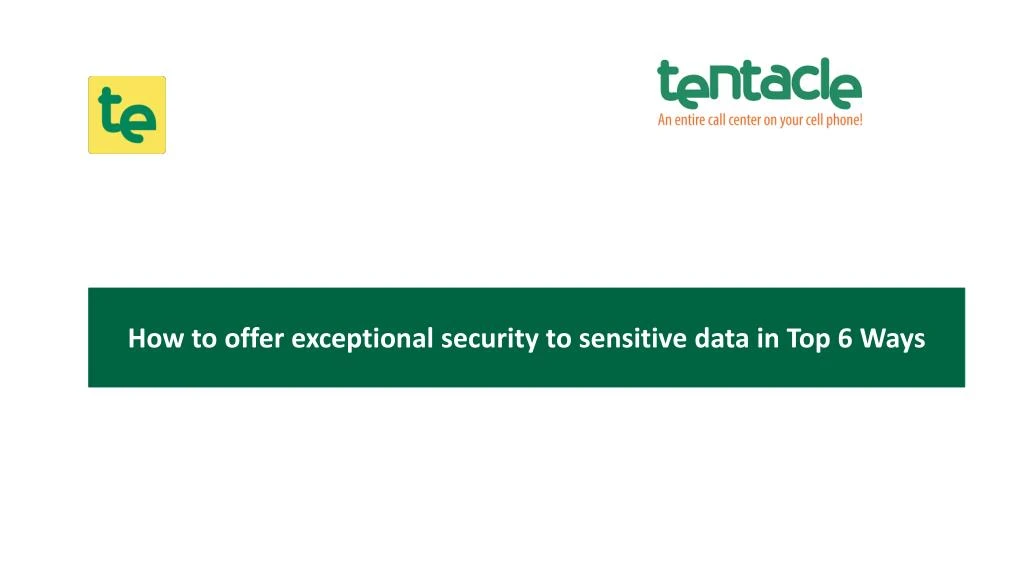 how to offer exceptional security to sensitive