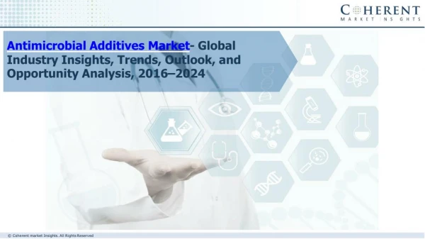 Antimicrobial Additives Market - Global Industry Insights, Trends, Outlook