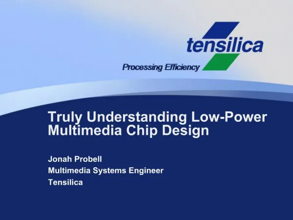 Truly Understanding Low-Power Multimedia Chip Design