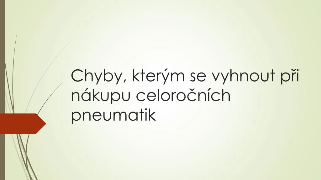 chyby kter m se vyhnout p i n kupu celoro n ch pneumatik