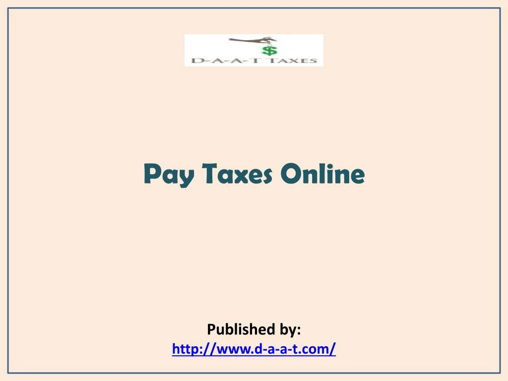 pay taxes online published by http www d a a t com