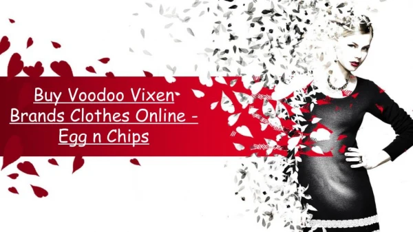 Buy Voodoo Vixen Brands Clothes Online - Egg n Chips
