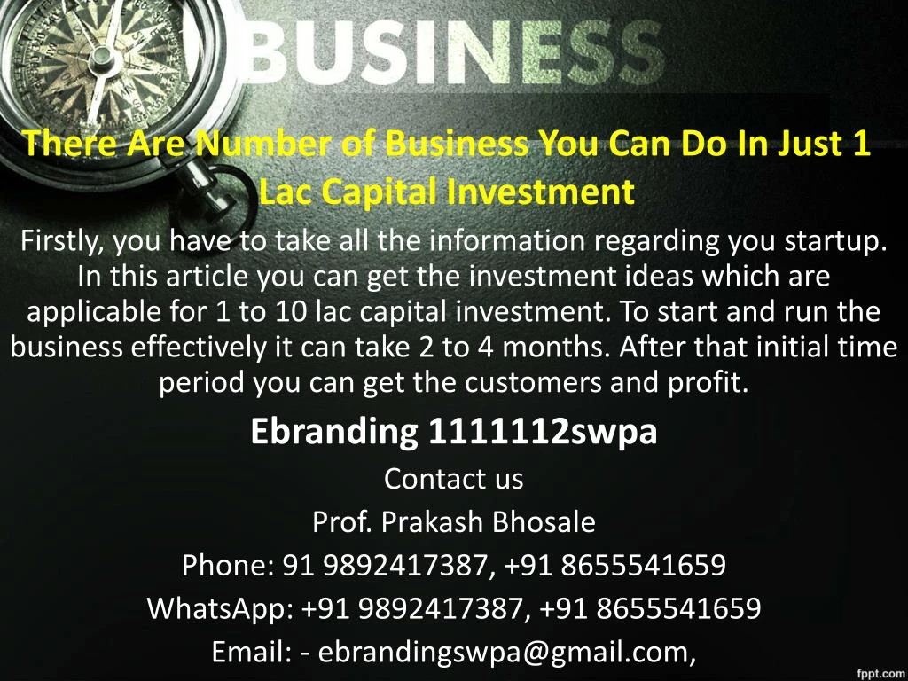 there are number of business you can do in just 1 lac capital investment