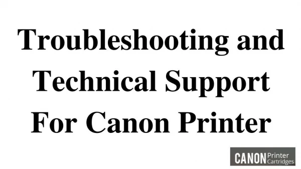 Troubleshooting and Technical Support For Canon Printer