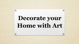 Decorate your Home with Art - slide 1
