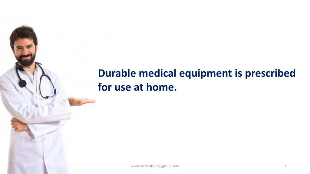 durable medical equipment is prescribed