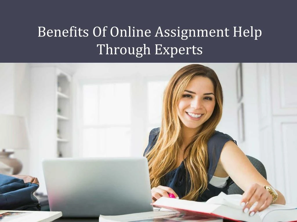 benefits of online assignment help through experts