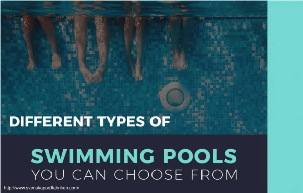 Different Available Types of Swimming Pool
