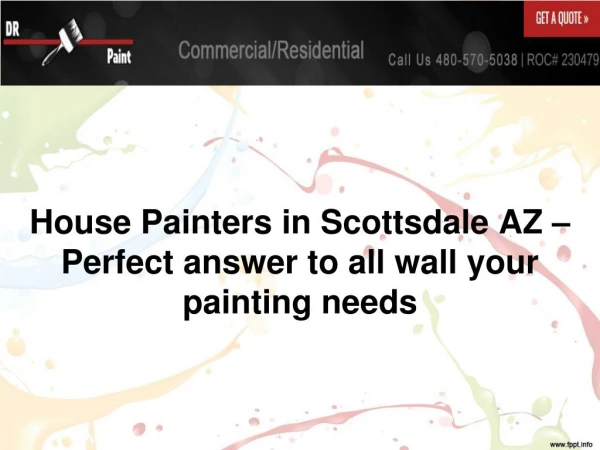 House Painters in Scottsdale AZ – Perfect Answer to All Wall your Painting Needs