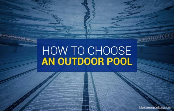 How to choose a new outdoor swimming pool