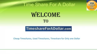 Get Used Timeshares at One Dollar Only in any Locations - slide 1