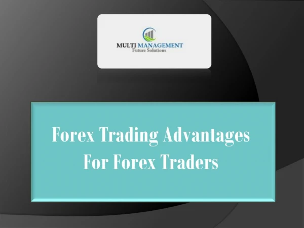 Forex Trading Advantages By Top Forex Signals Provider