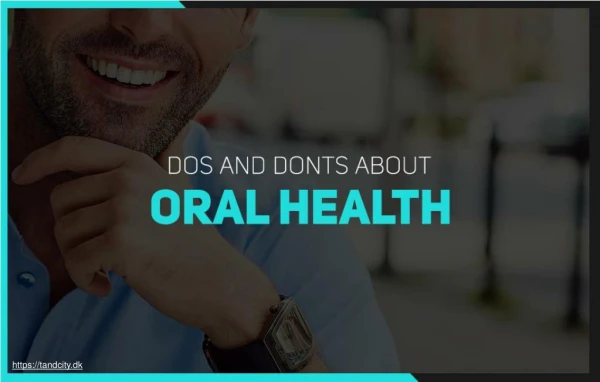 Dental hygiene- Dos and Don’ts for better oral health