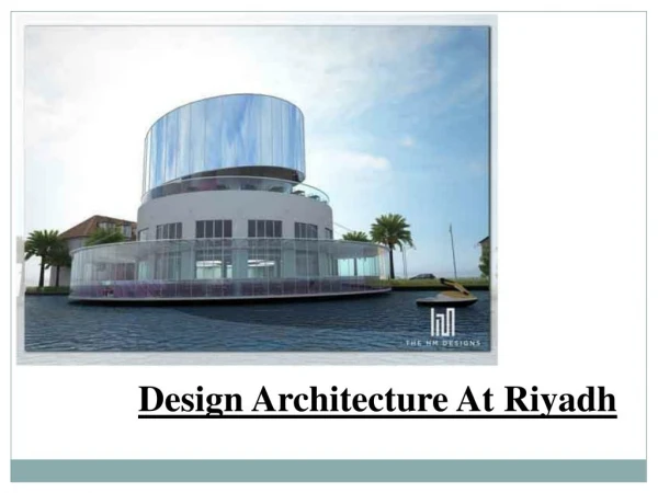 Design Architecture At Riyadh - HM Designs