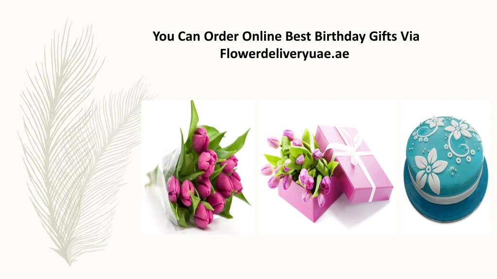 you can order online best birthday gifts