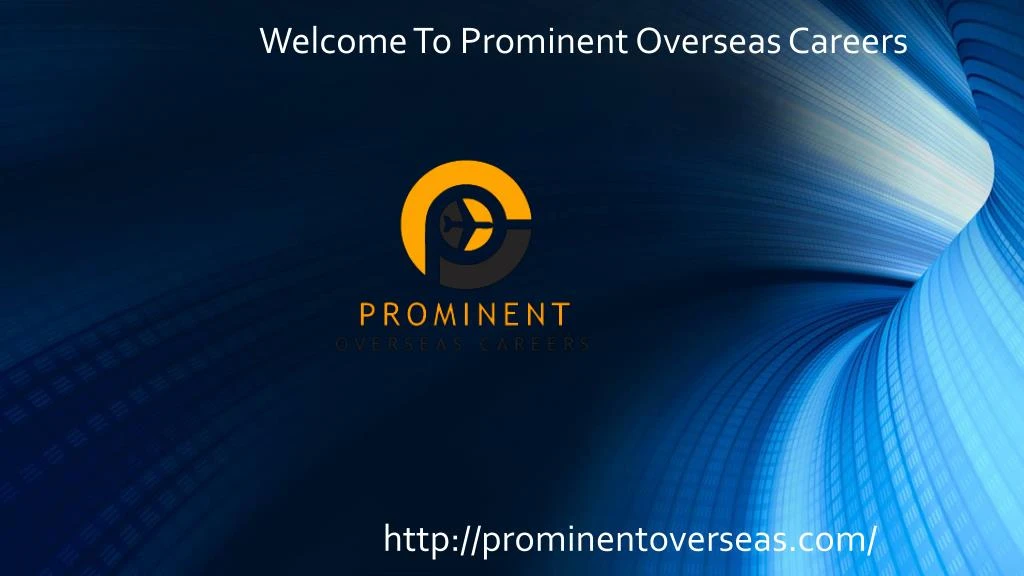 welcome to prominent overseas careers http prominentoverseas com