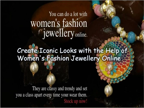 Create Iconic Looks with the Help of Women's Fashion Jewellery Online