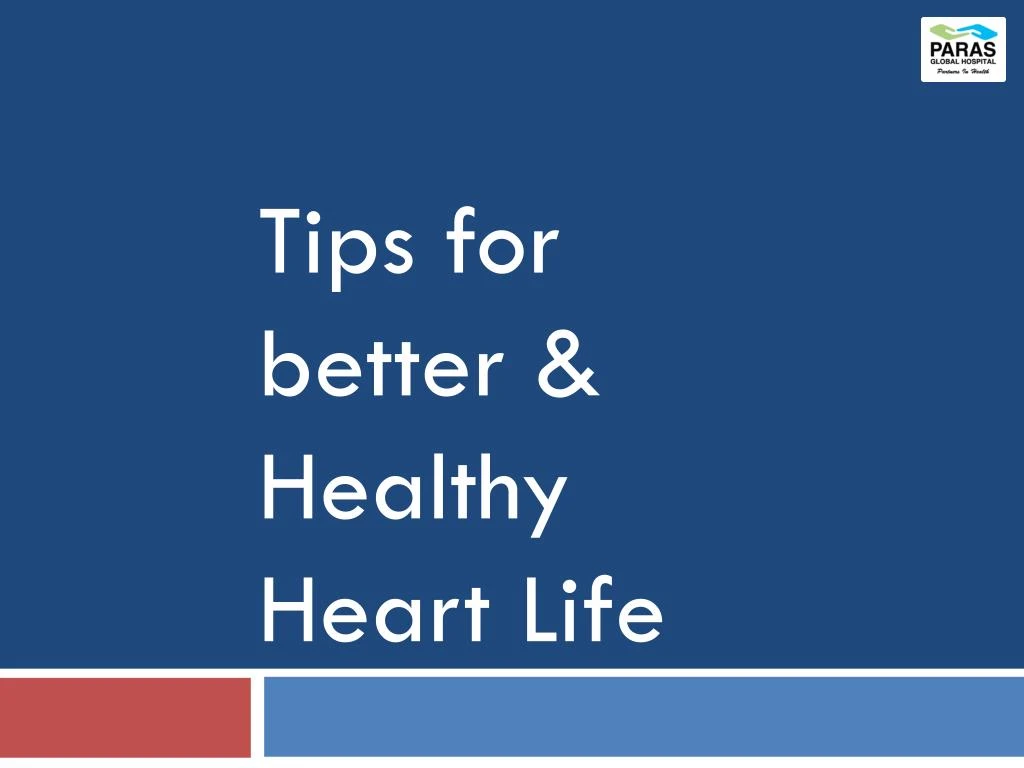 tips for better healthy heart life
