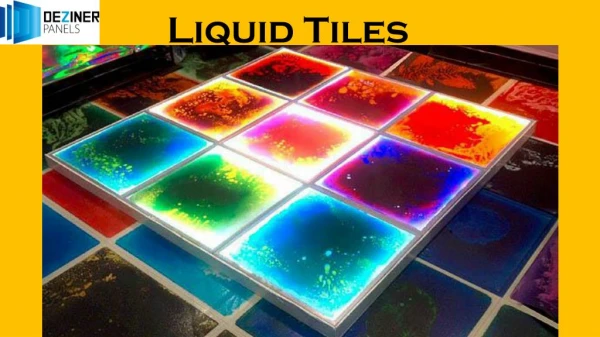 Liquid Tiles