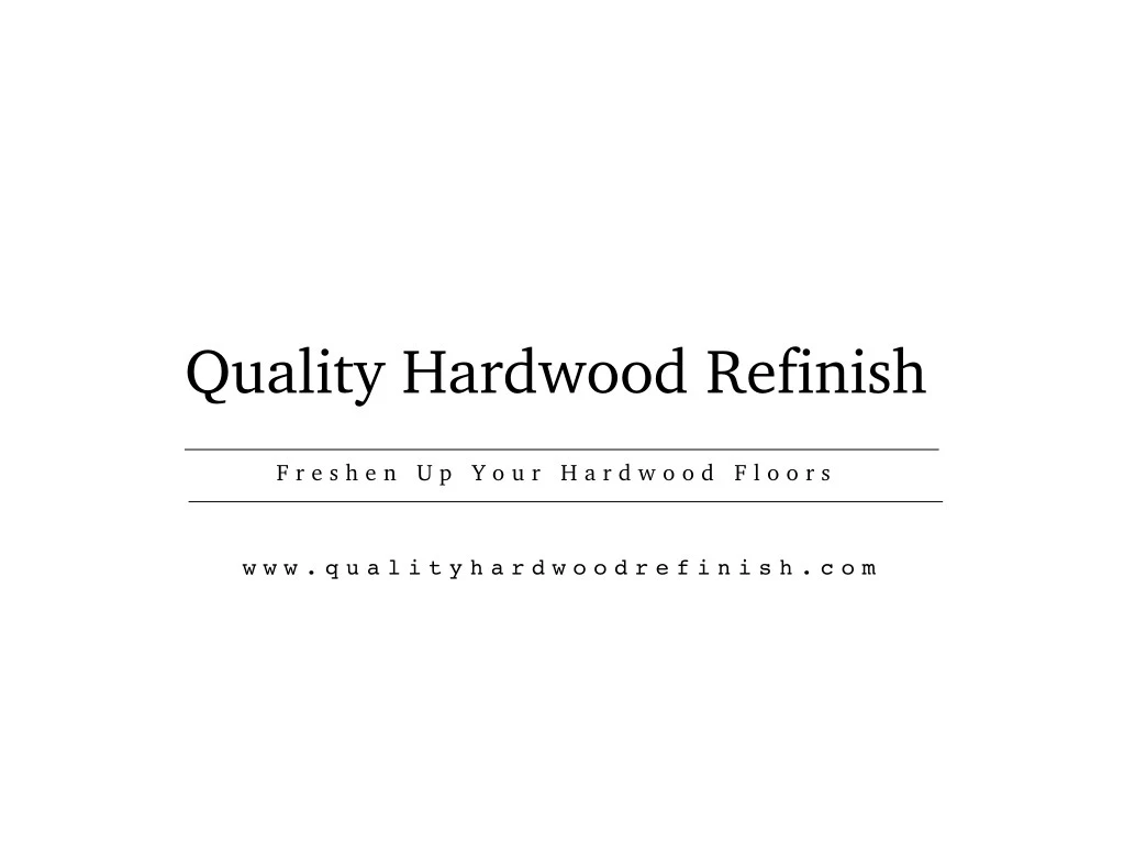 quality hardwood refinish