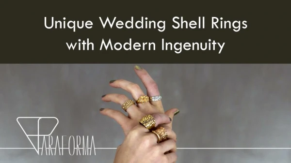 Unique Wedding Shell Rings with Modern Ingenuity