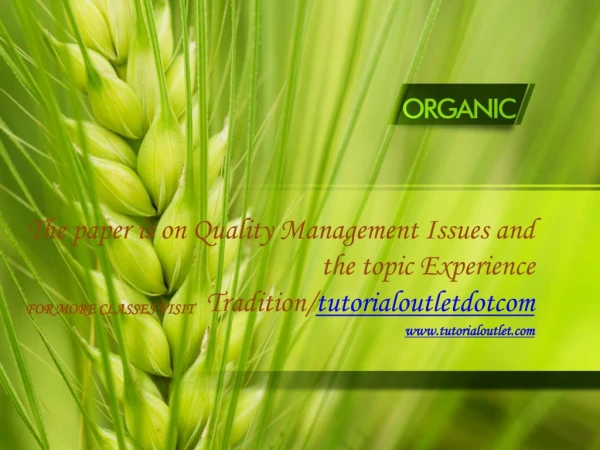 The paper is on Quality Management Issues and the topic Experience Tradition/tutorialoutletdotcom