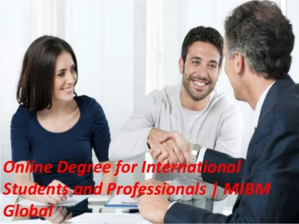 Online Degree for International Students and Professionals Students MIBM GLOBAL
